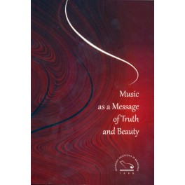 MUSIC AS A MESSAGE OF TRUTH AND BEAUTY