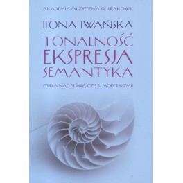 Ilona Iwańska TONALNOŚĆ - EKSPRESJA - SEMANTYKA
