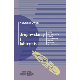 Krzysztof Cyran DROGOWSKAZY I LABIRYNTY