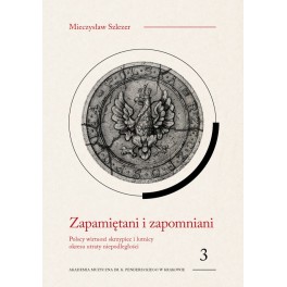 Mieczysław Szlezer ZAPAMIĘTANI I ZAPOMNIANI TOM III