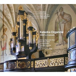 KATEDRA ORGANÓW AMKP W KRAKOWIE KATEDRA ORGANÓW AMKP W KRAKOWIE