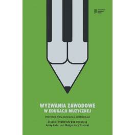 WYZWANIA ZAWODOWE W EDUKACJI MUZYCZNEJ