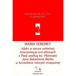 Maria Seremet AFEKT W SZTUCE WOKALNEJ. Maria Seremet AFEKT W SZTUCE WOKALNEJ.